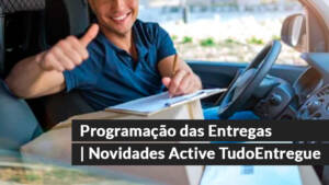 Programação das Entregas | Novidades Active TudoEntregue