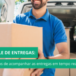 Controle de entregas: Os benefícios de acompanhar as entregas em tempo real