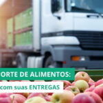 TRANSPORTE DE ALIMENTOS: 5 problemas nas ENTREGAS que impedem o sucesso da Distribuidora 