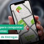 Rastreio de Entregas: A chave para conquistar seus clientes com uma experiência de alto nível