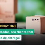 BLACK FRIDAY 2025:  Sua transportadora está pronta para oferecer rastreio de entregas aos clientes?  2 BLACK FRIDAY 2025:  Sua transportadora está pronta para oferecer rastreio de entregas aos clientes?