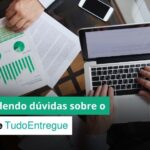 Dúvidas sobre o Active TudoEntregue? Tudo o que você precisa saber sobre o sistema para controle de entregas